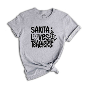 Santa Loves Teacher Shirt, Teacher Christmas Shirt, Christmas Gift For Teacher, Christmas Pajamas, Holiday Shirt, Teacher Apparel