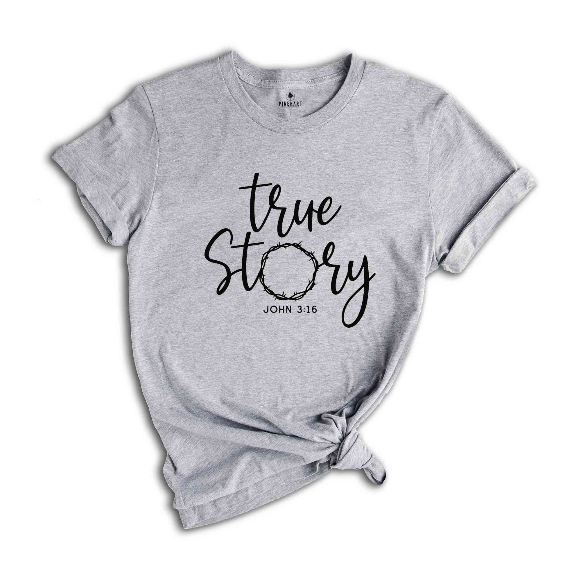 True Story, Bible Verse Shirt, Jesus Shirt, Religion Shirt, Nativity Shirt, Christian Shirt, Jesus Shirt, Christmas Nativity