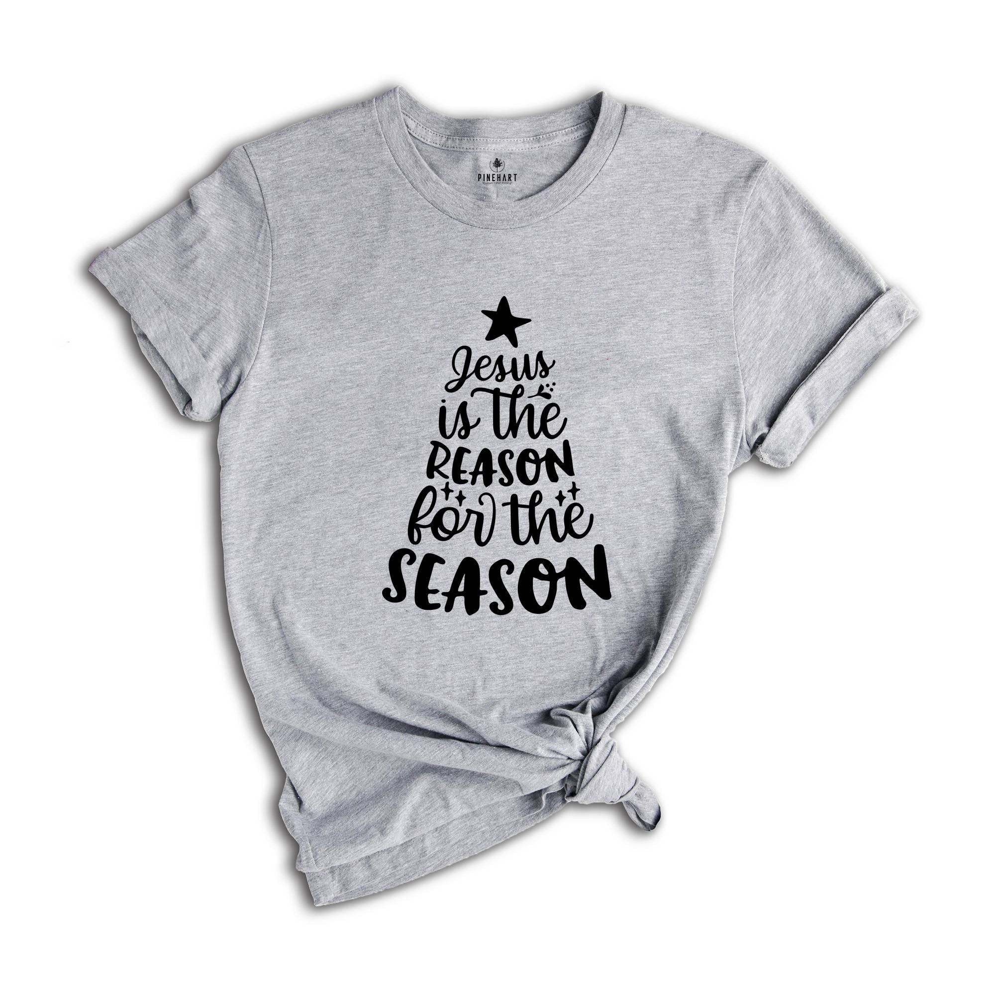 Jesus is the Reason for the Season Christmas Shirt, Jesus Christmas Shirt, Christian Christmas, Holiday Shirt, Christmas Gift