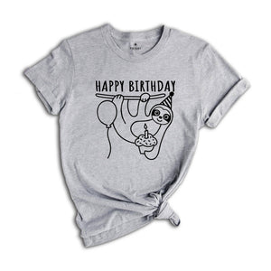 Happy Birthday Sloth T-shirt, Sloth Tee, Sloth Gift, Birthday T-shirt, Sloth Lovers Tee, Birthday Gift, Cute Sloth Tee, Animal Lover Gift