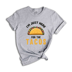 I'm Just Here for the Tacos Shirt, Funny Taco Shirts, Taco Gifts for Mexican, Taco Birthday Party Shirts, Birthday Shirt