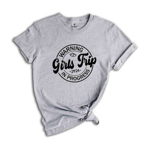 Warning Girls Trip Shirt, Girls Trip Shirt, Vacation Shirt, Trip Shirt, Girls Vacation Graphic Tee, Girls Matching Shirt, Gift For Bestie