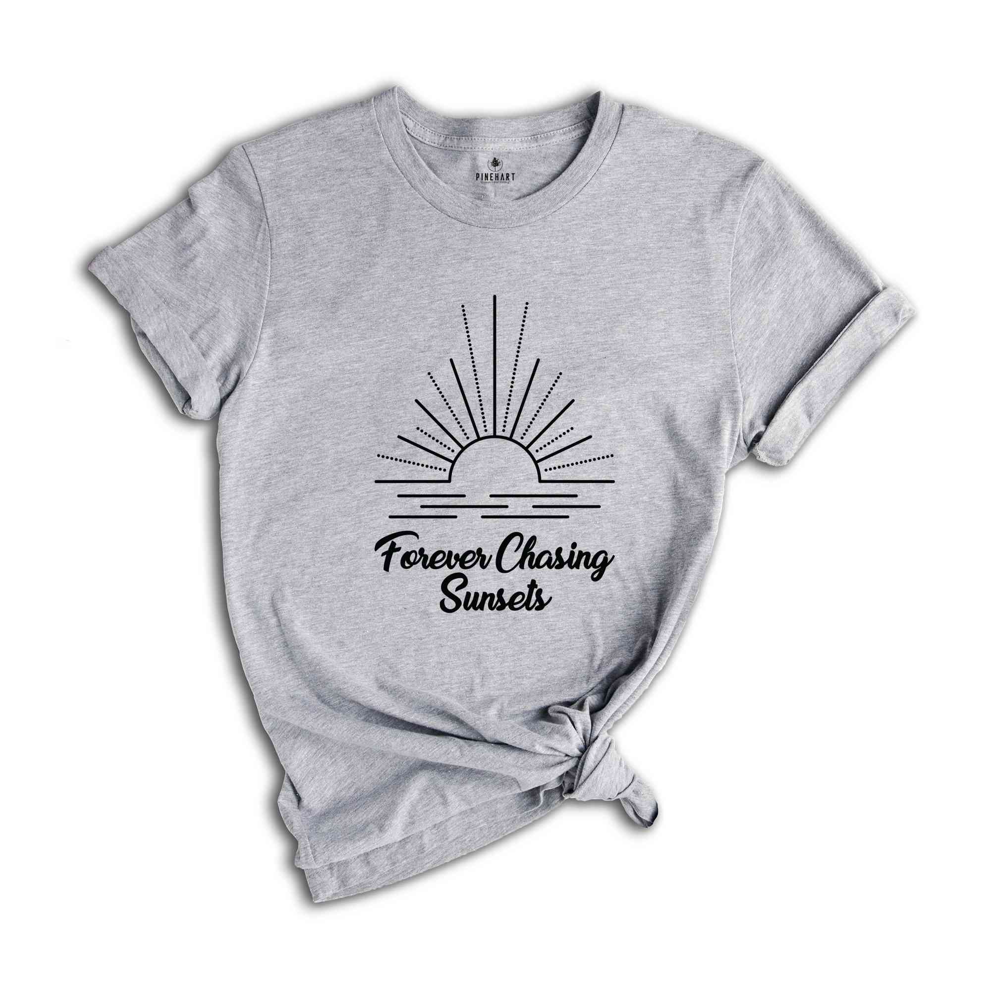 Forever Chasing Sunsets Shirt, Beach Shirt, Surfing Beach Shirt, Warm Sunset Shirt, Summer Shirt, Sunsets Shirt, Retro Sunset Shirt