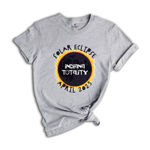 Indiana Totality Shirt, Indiana Total Solar Eclipse Shirt, Celestial Shirt, Eclipse Event 2025 Shirt, April 8th 2025