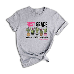 First Grade We All Stick Together Shirt, Custom Teacher Shirts, Back to School Shirt, Teacher Team Shirts, Elementary Teacher Shirts