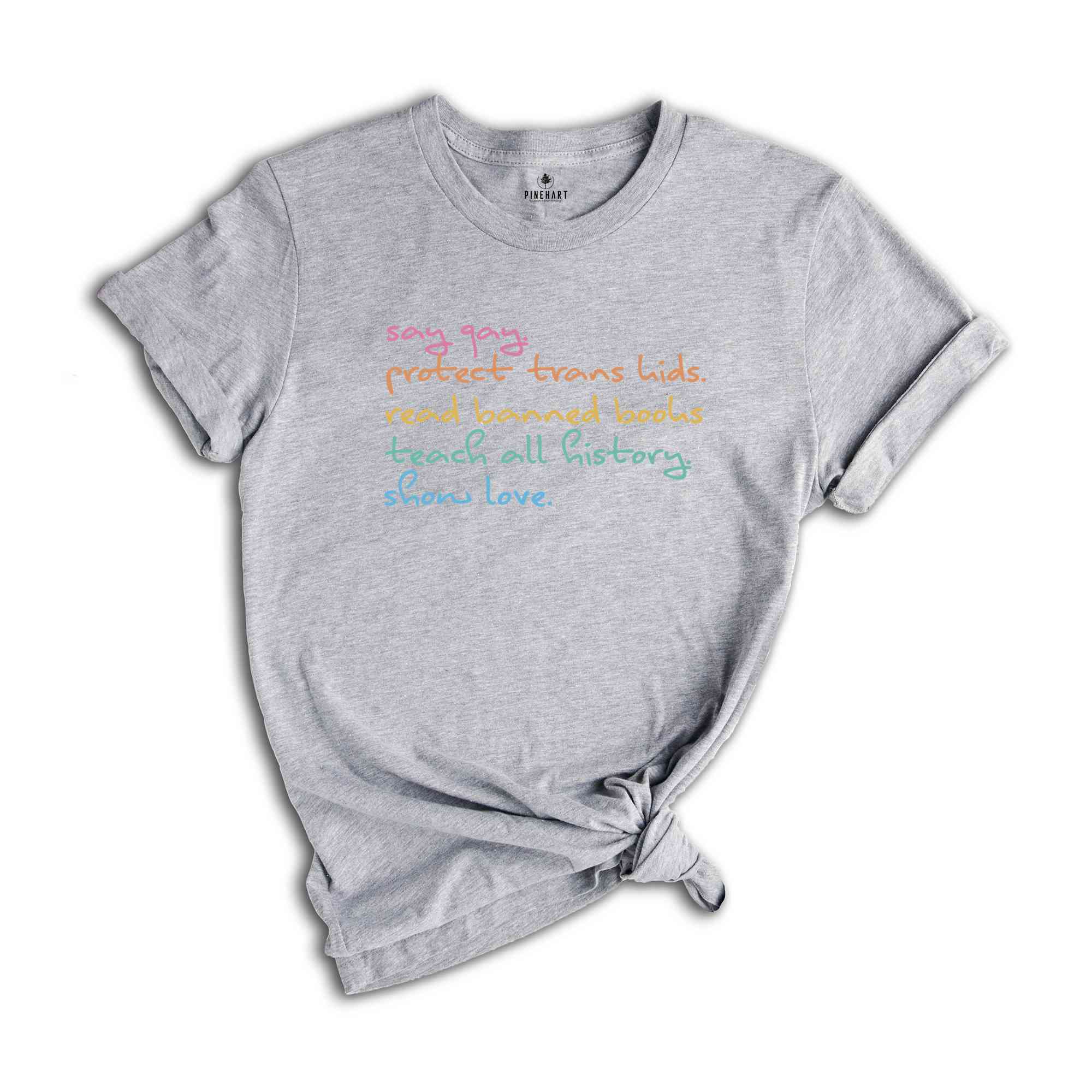 Say Gay Shirt, Gay Pride Shirt, Gay Shirt, Pride Ally Shirt, Trans Shirt, LGBT Shirt, Queer Shirt, Trans Pride, Protect Trans Kids