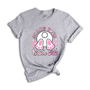 Shake Your Cotton Tail Shirt, Bunny Tail Shirt, Bunny Easter Shirt, Easter Shirt, Bunny Shirt, Cute Easter Shirt