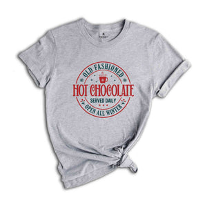 Old Fashioned Hot Chocolate Shirt, Hot Cocoa Christmas Shirt, Cute Christmas Shirt, Christmas Gift, Coffee Lover Shirt, Hot Chocolate Shirt