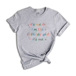 It's Me Hi I'm The Birthday Girl T-Shirt, Birthday Girl Shirt, Birthday Girl Party, Birthday Gift T-Shirt