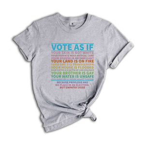 Vote As If Your Skin Is Not White Shirt, Vote Shirt, Vote Like Ruth Sent You Shirt, Election 2024 Shirt, Trump Shirt, Equality Shirt