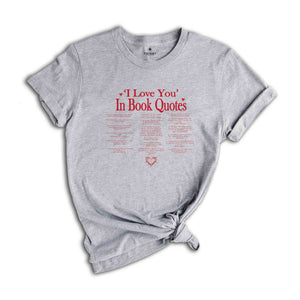 Different Ways To Say I Love You In Book Quotes Shirt, Booktok Shirt, Trendy Shirts, Bookish Shirt, I Love You Shirt