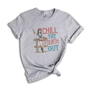 Chill The Fourth Out T-Shirt, Vintage 4th Of July Shirt, Funny Fourth of July Gift, Patriotic Shirt, Independence Day Shirt