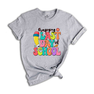 Happy Last Day Of School Shirt, Teacher T-shirt, School Shirt, Last Day Shirt, Retro End Of School Shirt