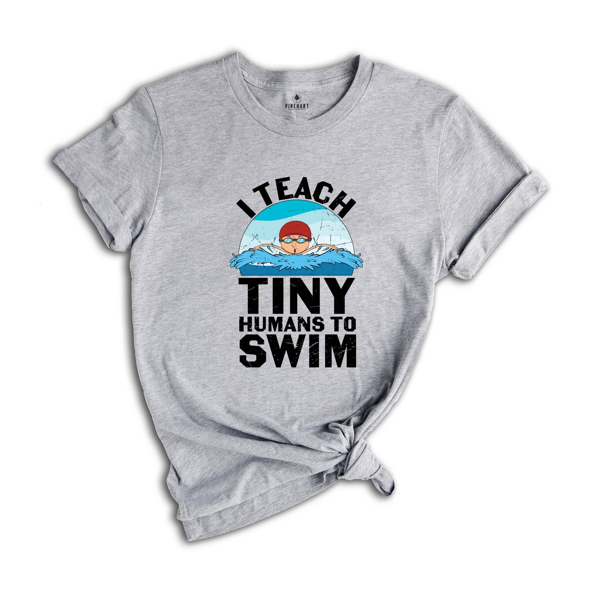 Swimming Coach Shirt, I Teach Tiny Humans To Swim Shirt, Children Swimming Coach Tee, Funny Swimming Coach Gift