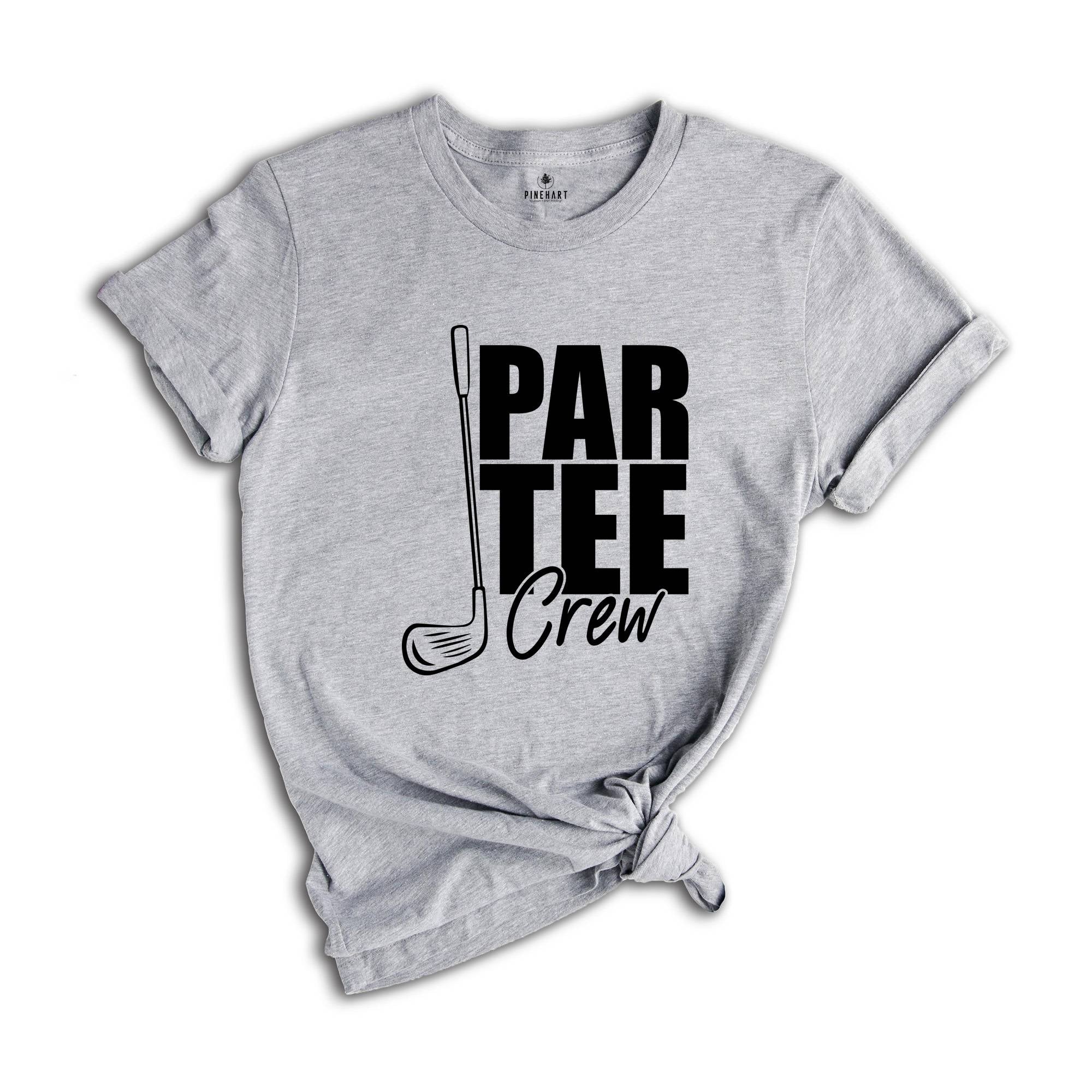 Par Tee Crew Shirt, Par Tee Golf T-Shirt, Golfer Shirt, Golfing Shirt, Golf Lover Shirt, Golf Life Shirt, Gift For Golf Lovers