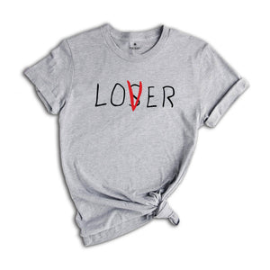 Loser Lover Shirt, Funny Shirt, Movie Lover Shirt, Movie Lover It, Movie Losers Club, Cute Love Shirt