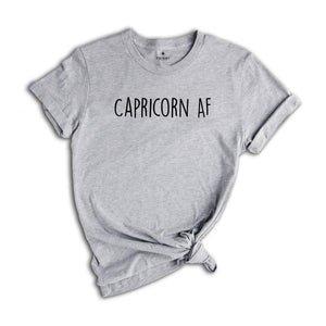 Capricorn AF Shirt, Capricorn Birth Sign, Capricorn Sign, Zodiac Birthday Gift, Capricorn Shirts for Women, Zodiac Shirts, Zodiac T-Shirts