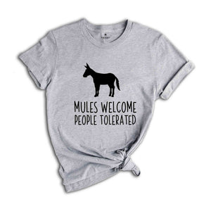 Mules Welcome People Tolerated Shirt, Farm Life T-Shirt, Farm Lover Tee, Donkey T-Shirt, Funny Donkey Shirt, Farm Animal Tee