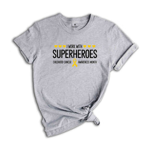 I Work With Superheroes Shirt, Childhood Cancer Awareness Month Shirt, Child Cancer Shirt, Childhood Cancer Awareness, Gold Ribbon Shirt