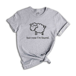 But now I’m Found Shirt, Christian Shirt, Cute Easter Shirt, Trendy Christian Shirt, Religious Shirt, Lamb Shirt