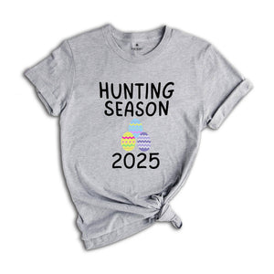 Hunting Season 2025 Shirt, Funny Easter Shirt, Trendy Easter Shirt, Bunny Shirt, He is Risen Easter Shirt, Easter Day Shirt