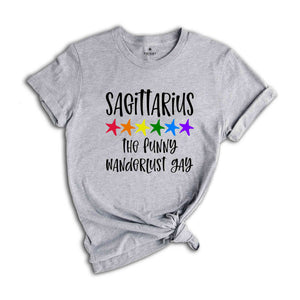 Sagittarius The Funny Wanderlust Gay Zodiac Shirt, LGBT Pride Shirt, Sagittarius Shirt, Gift For Gay Shirt, Gay Pride Shirt, Gay Zodiac