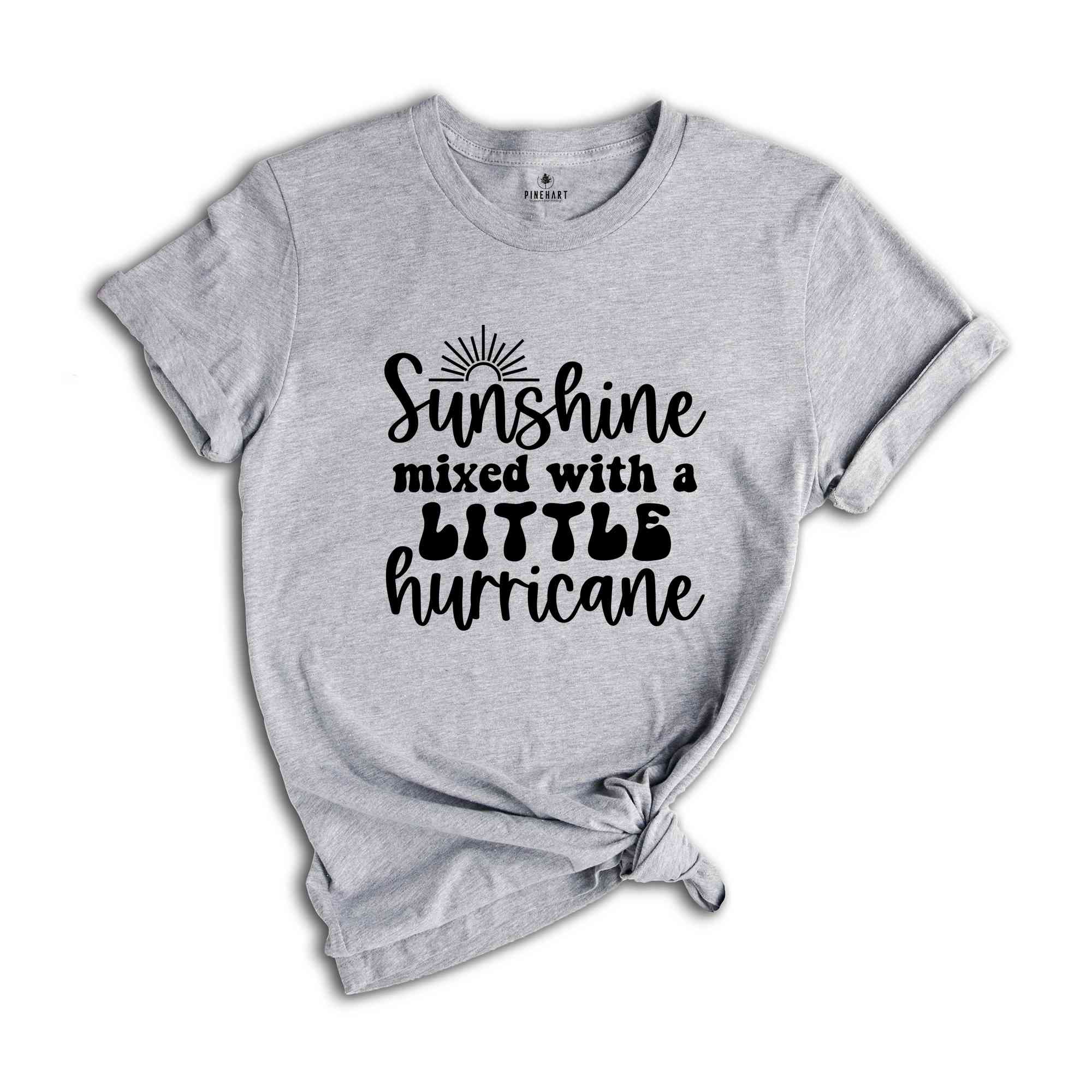 Sunshine Mixed with a Little Hurricane, Sunshine Hurricane Shirt, Sarcasm T-Shirt, Sarcastic Shirt, Shirts for Women, Vacation Shirt