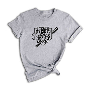 I Teach My Kid To Hit And Steal Shirt, Funny Softball T Shirt, Softball Mom T-Shirt, Baseball Player Gift