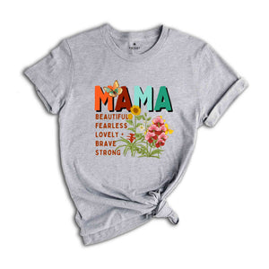 Mama Beautiful Fearless Shirt, Mother's Day Shirt, Gift For Mother, Rainbow Shirt, Cute Mother's Day Shirt, Mama Shirt, Mom Shirt