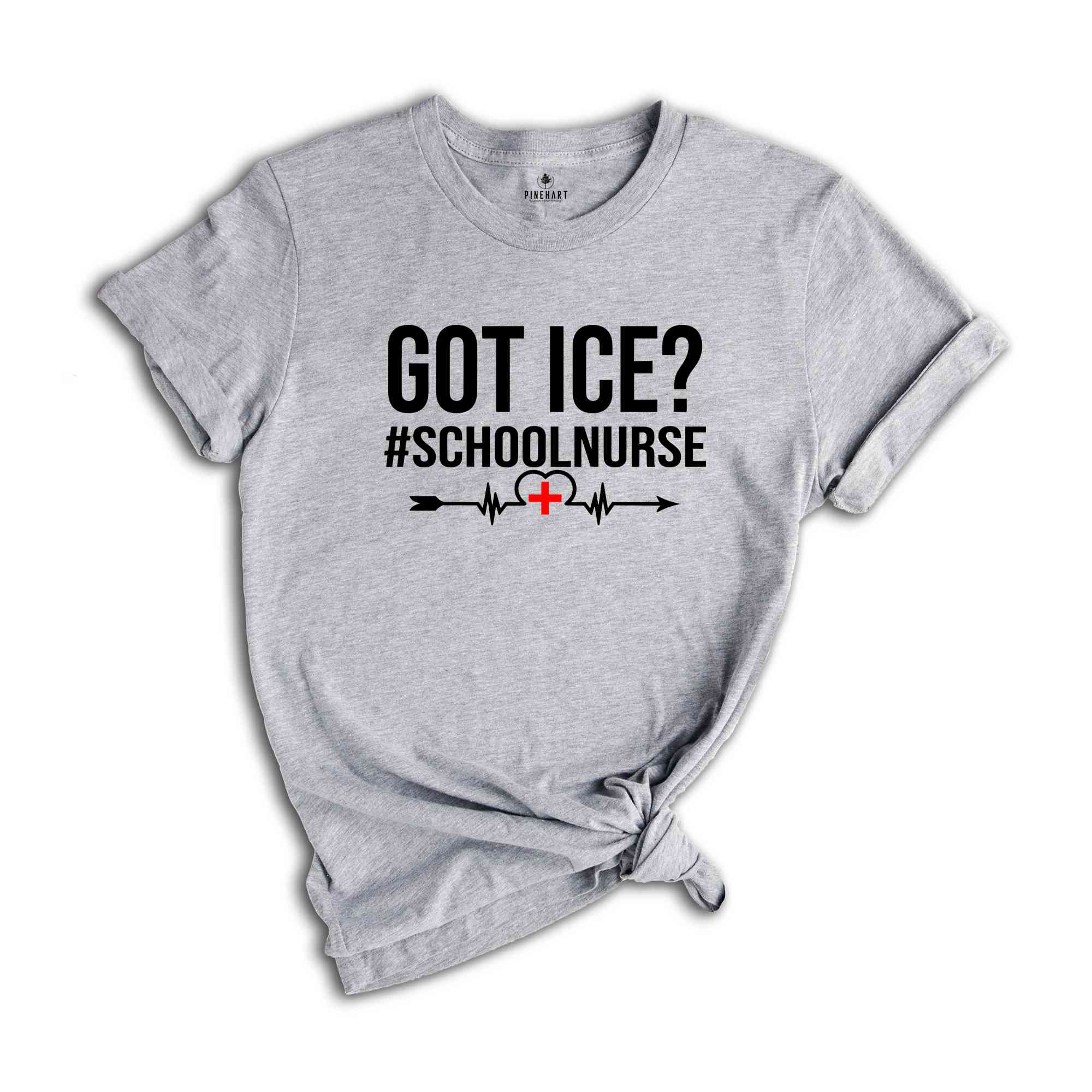 Got Ice? School Nurse Shirt, Nurse Life Shirt, Nurse Appreciation, Nurse Student Shirt, Nursing Shirt, Funny Nurse Shirt Gift