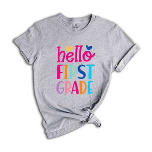 Hello First Grade Shirt, Teacher Appreciation Shirt, First Day Of School Shirt, Back To School Shirt, First Grade Shirt