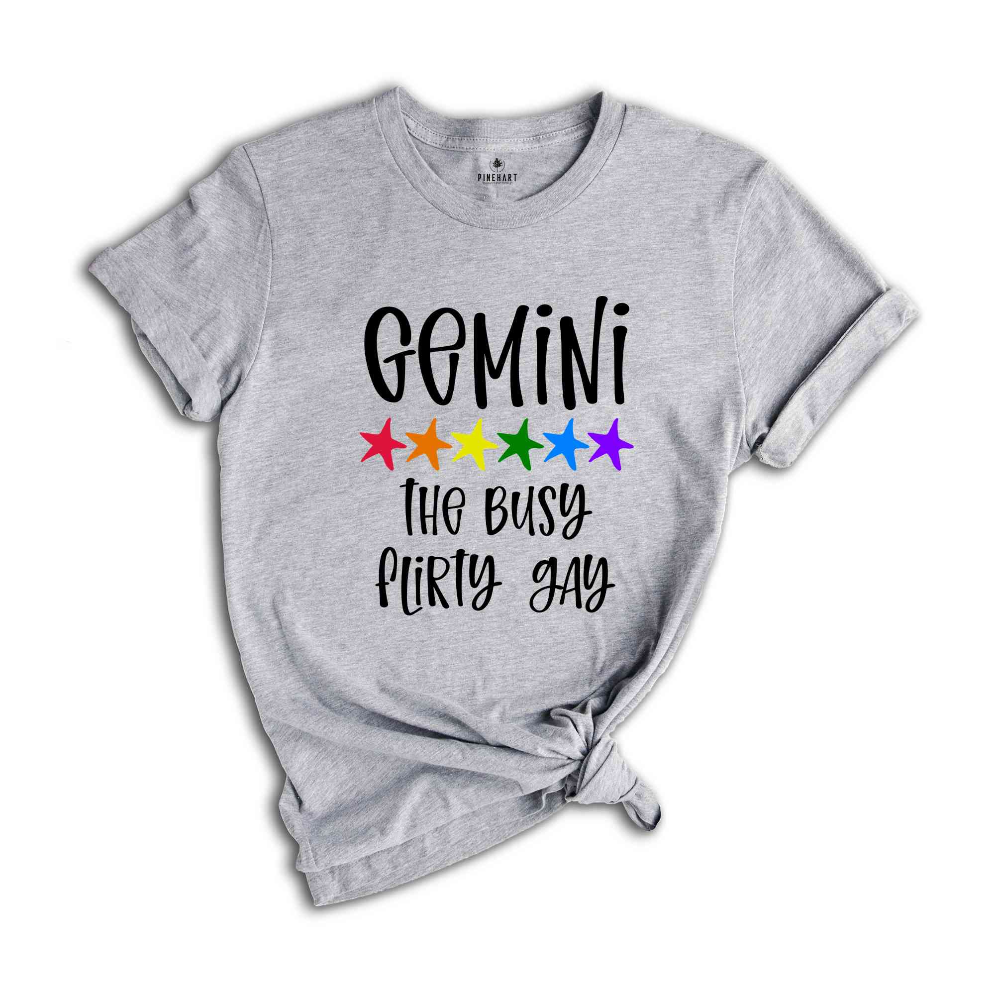 Gemini The Busy Flirty Gay Zodiac Shirt, LGBT Pride Shirt, Gemini Shirt, Gift For Gay Shirt, Gay Pride Shirt, Gay Zodiac Shirt