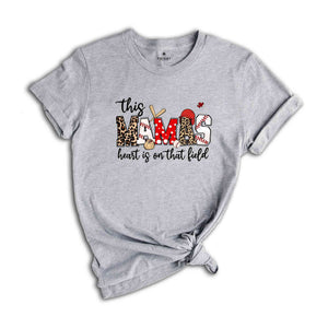 This Mama's Heart Is On That Field Shirt, Baseball Lover Shirt, Mothers Day Shirt, Baseball Shirt, Softball Mom Shirt, Sports Mom