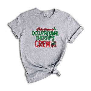 Occupational Therapist Shirt, OT Christmas, Therapist Gift, OT Crew Shirt, Occupational Therapy Crew, OT Assistant Shirt