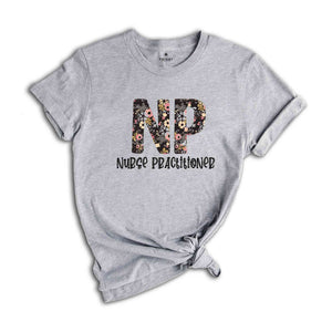 Nurse Practitioner Shirt, Nurse Practitioner Gift, NP Graduation Gift, LPN Shirt, Nurse Practitioner Shirt, Np Student