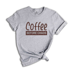 Coffee Before Chaos Shirt, Funny Sayings, Positive Quotes, Funny Shirt, Good Vibes, Coffee Shirt, Coffee lover Shirt