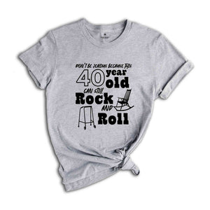 Funny 40 Year Old Shirt, 40 Years Shirt, Funny Birthday Shirt, Birthday Gift, 40th Birthday Party, 40 Years Old Shirt, Birthday Crew Shirt