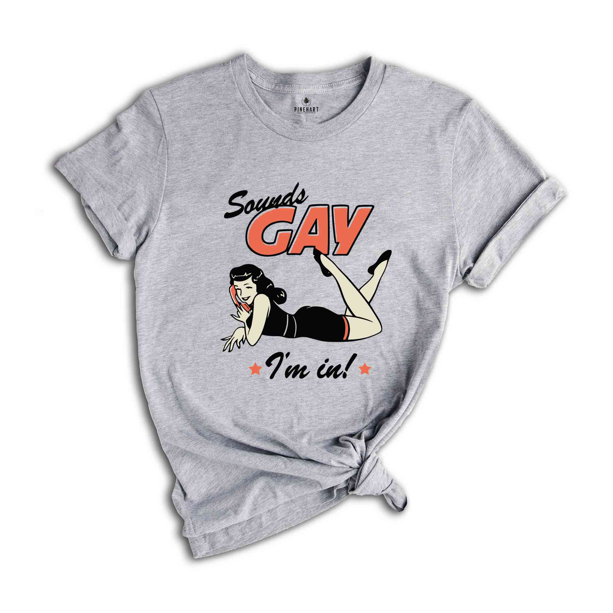 Sounds Gay I'm In! Shirt, Gay Pride Shirt, Pride Month Shirt, Gay Shirts, LGBT Shirt, LGBTQ Shirts, Retro Gay Shirt