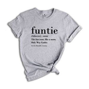 Funtie Definition Shirt, Auntie Shirts, Aunt Shirt, Mother's Day Shirt, Gift For Aunt, Aunt Birthday Shirt, Funny Aunt Shirt