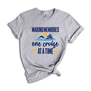 Making Memories One Cruise At A Time Shirt, Cruise Shirt, Cruise Trip Shirt, Cruise Crew Shirt, Cruise Squad Shirt, Group Cruise Shirt