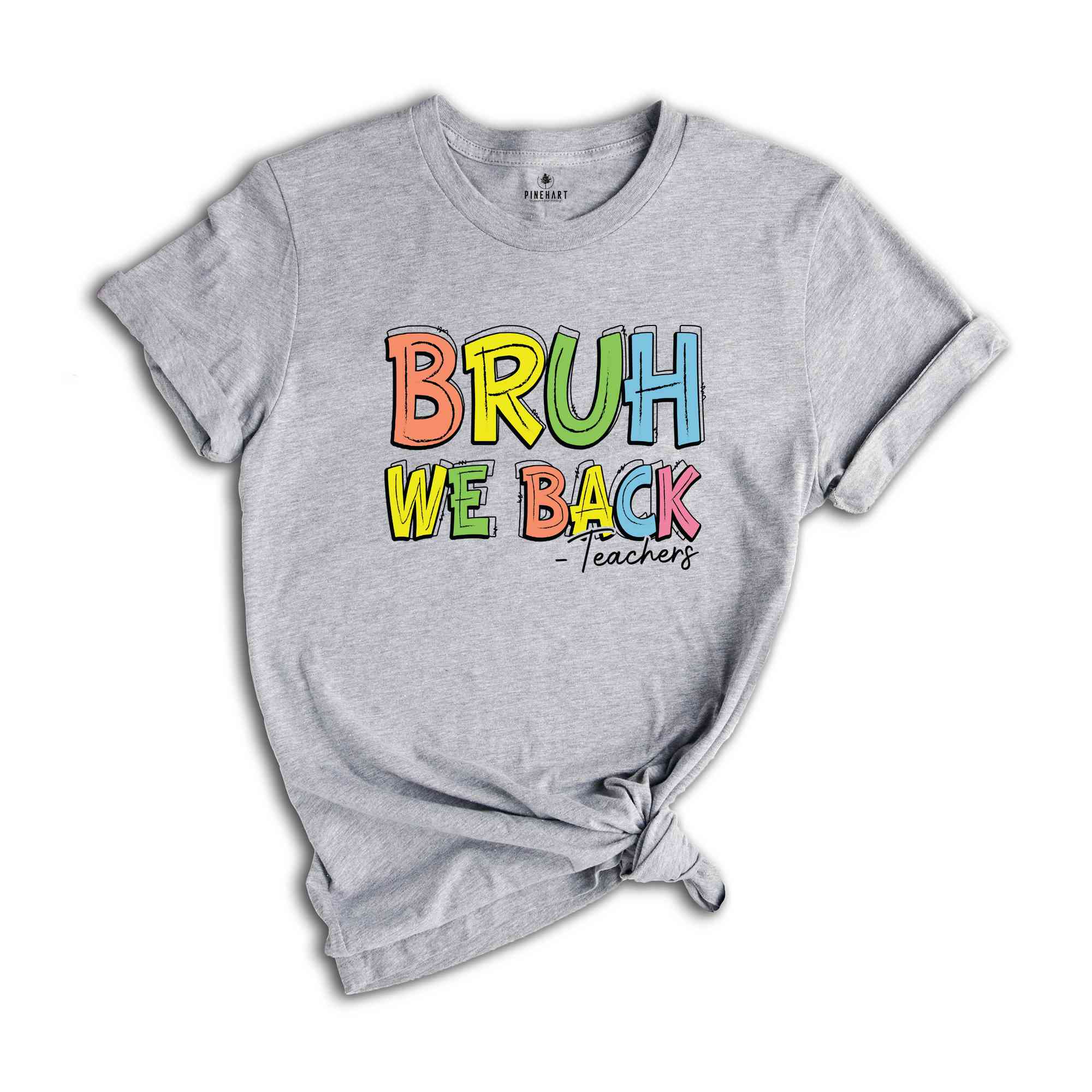 Bruh We Back Teachers Shirt, First Day Of School Shirt, Bruh Teacher Shirt, Back To School Shirt, Teacher Shirt, Funny Teacher Shirt