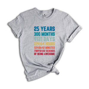 25 Years 300 Months Shirt, 25Th Birthday Shirt, 25Th Birthday Party, 1999 Shirt, Gift For Birthday, 25Th Birthday T-Shirt