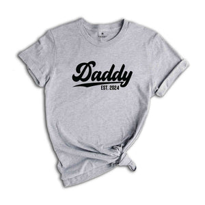 Daddy Est. 2024 Shirt, Father's Day Shirt, Best Dad Shirt, Gift for Dad, Cute Mens Gift, Gift for Father, Gift for Husband, Father Shirt