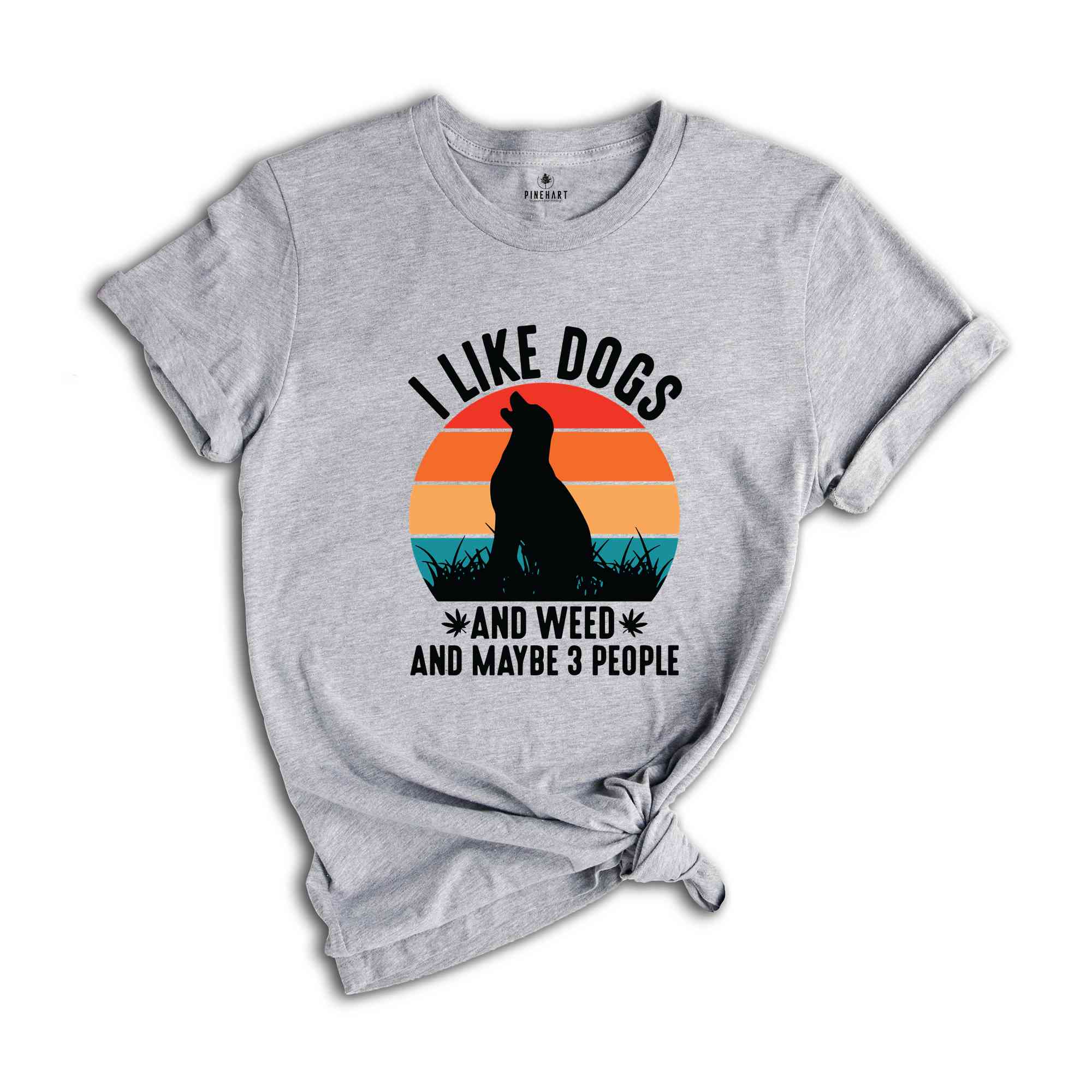 I Like Dogs And Weed And Maybe 3 People Shirt, Funny Weed Shirt, Marijuana Shirt, Cannabis Shirt, Stoner Gift, Dog Lover And Weed Smoker Tee