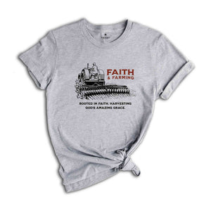 Faith Farming Shirt, Faith T-Shirt, Gift for Farmer, Rancher Shirt, Religious Shirt, Farmers Day Gift, Religious Farmer Tee