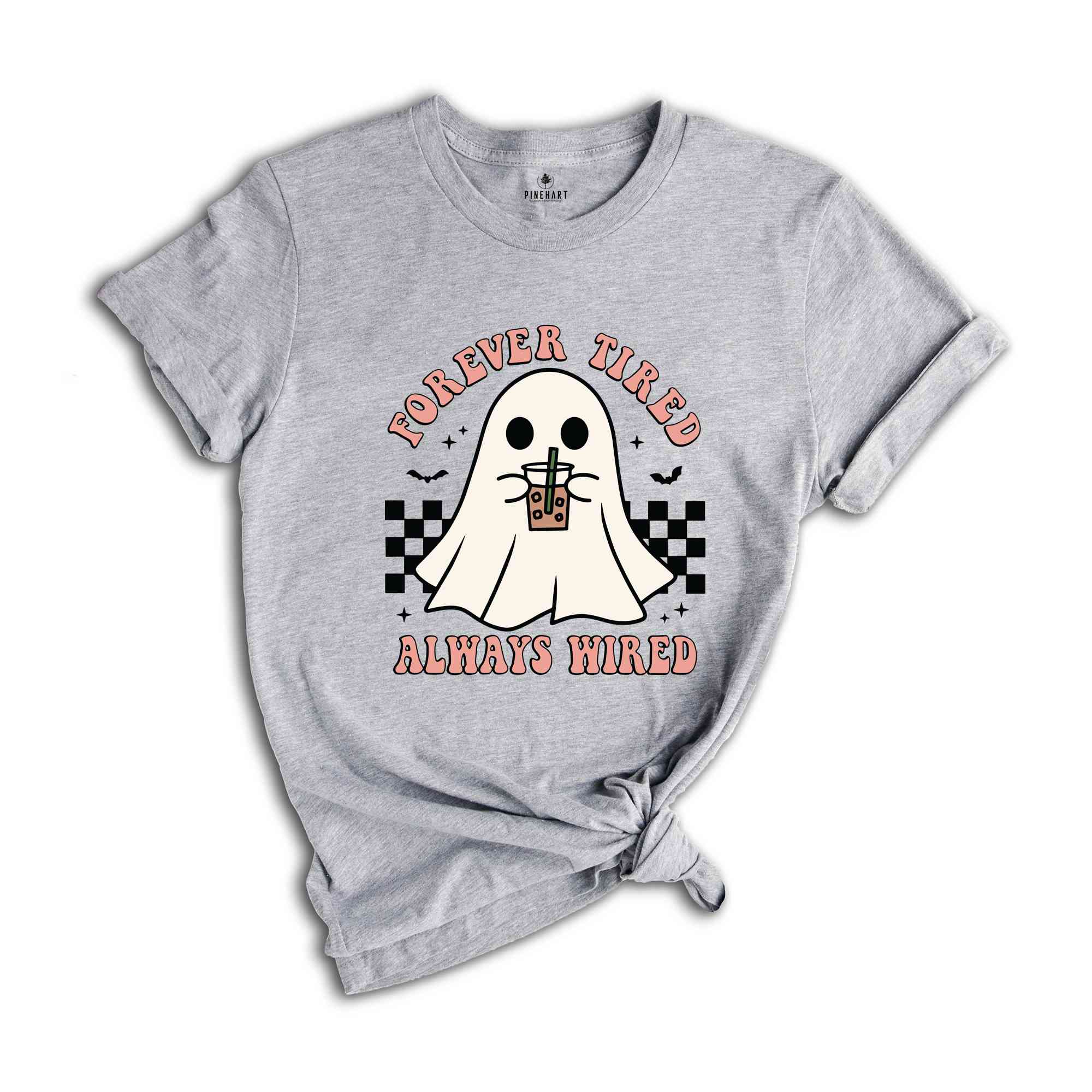 Forever Tired Always Wired Shirt, Cute Boo Shirt, Happy Halloween Shirt, Halloween Shirt, Halloween Costume Shirt, Boo Crew Shirt