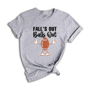 Fall's Out Balls Out Shirt, Football Shirt, Fall Football Shirt, Football Thanksgiving Shirt, Retro Fall Shirt, Fall Game Day Shirt