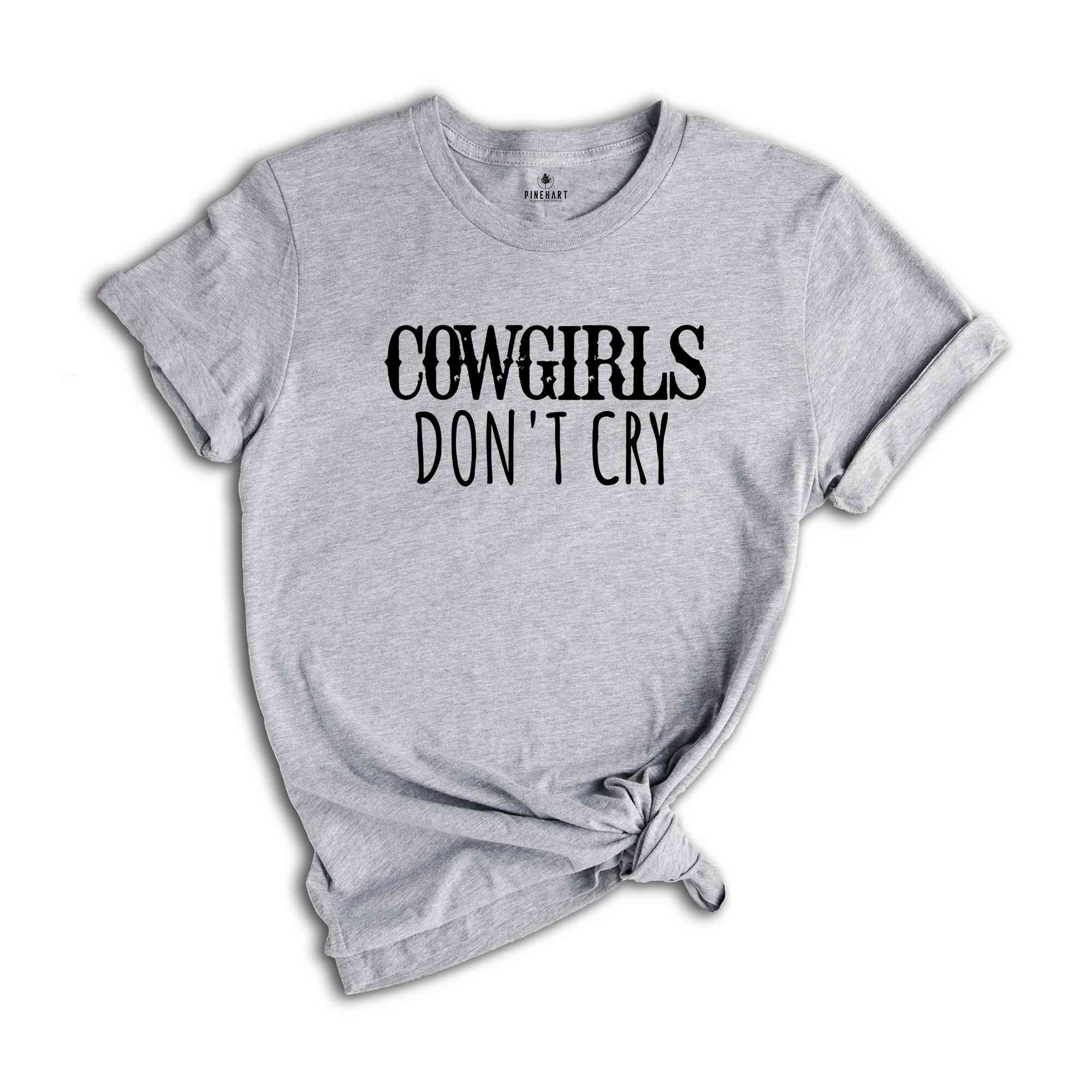 Cowgirls Don't Cry Shirt, Rodeo Shirt, Western Shirt, Western Cowgirl Shirt, Country Shirt, Cowgirl Western Season