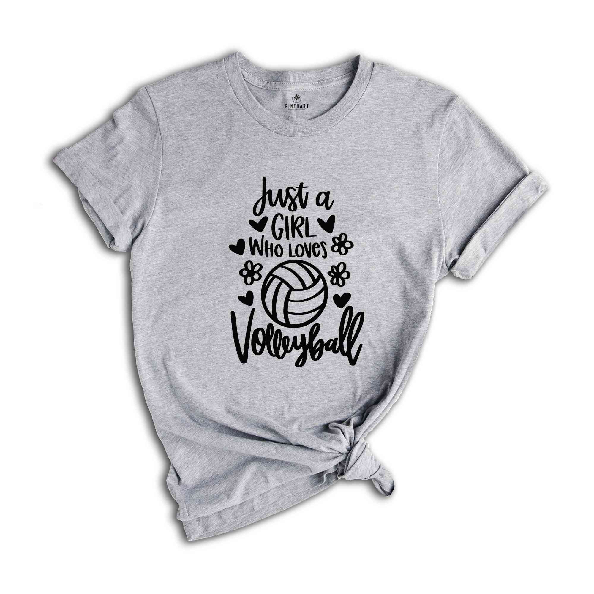 Just A Girl Who Loves Volleyball Shirt, Volleyball Fan Mom, Volleyball Lover, Game Day Shirt, Sports T-Shirt