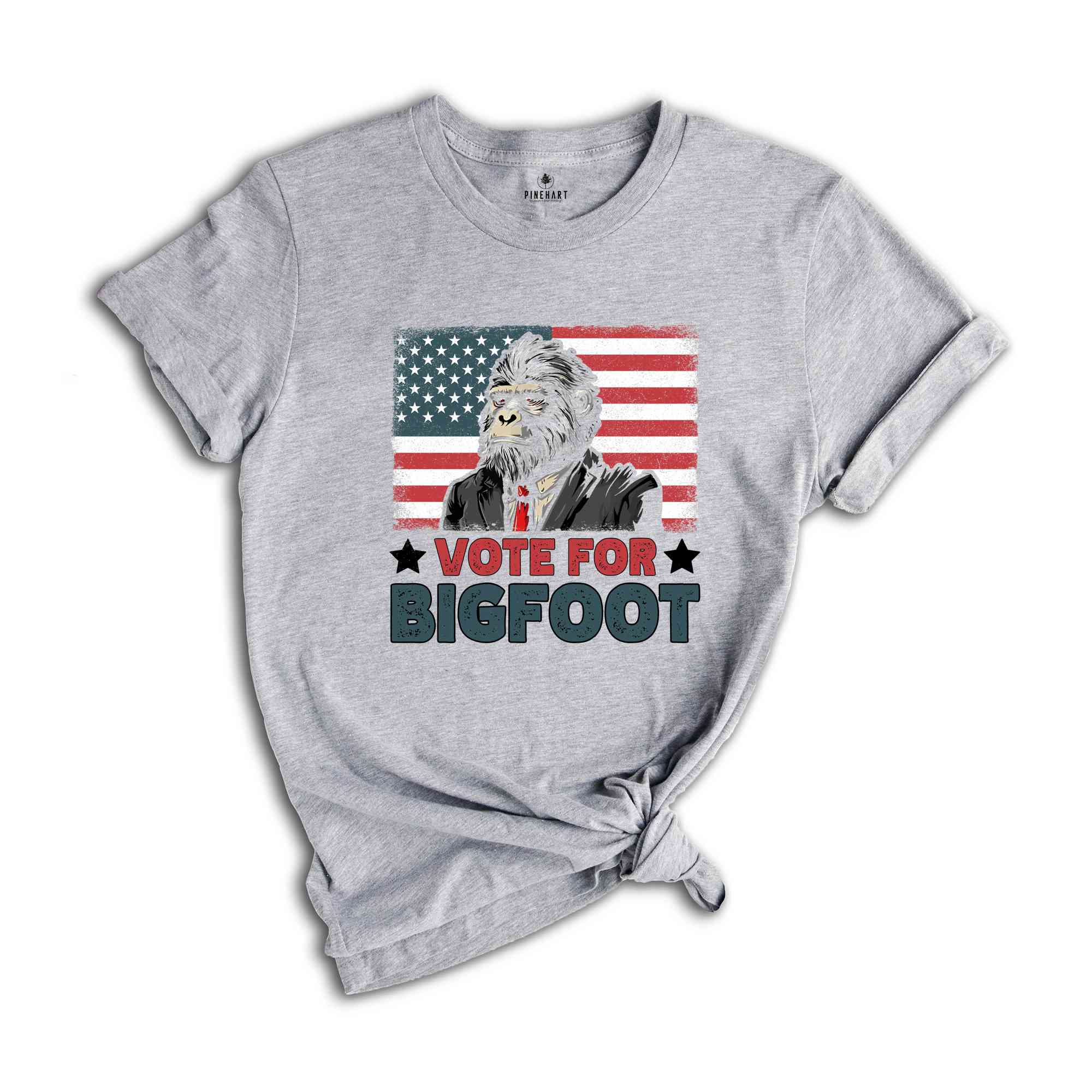 Vote For Bigfoot Shirt, Funny Election Shirt, Bigfoot Shirt, America Shirt, Republican Shirt, 2024 Election Shirt, Election 2024 Shirt